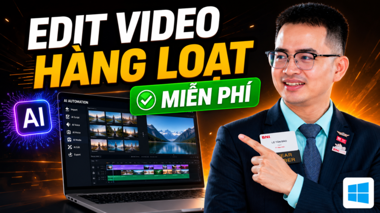 CAS Edit Video hàng loạt - Lê Tấn Đào