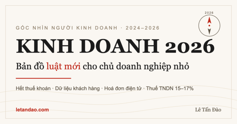 Kinh doanh 2026: bản đồ luật mới cho chủ doanh nghiệp nhỏ — letandao.com