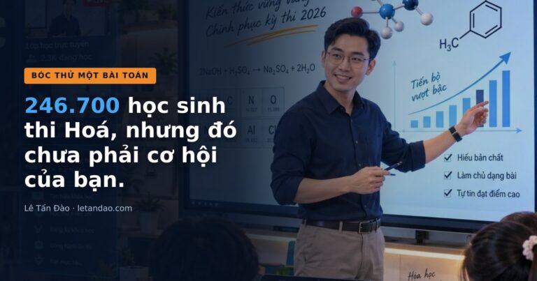 246.700 học sinh thi Hoá, nhưng đó chưa phải cơ hội của bạn