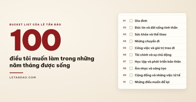 Bucket list của Lê Tấn Đào: 100 điều tôi muốn làm trong những năm tháng được sống
