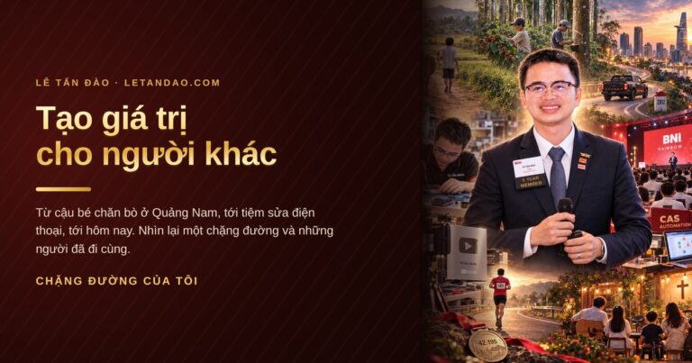 Tạo giá trị cho người khác — Lê Tấn Đào