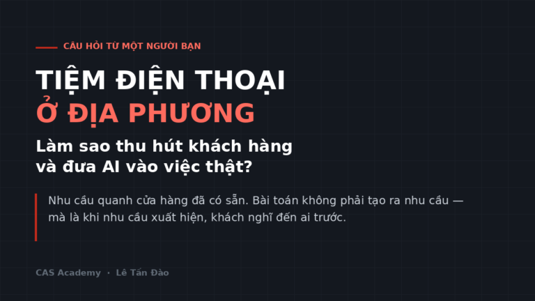 Tiệm điện thoại địa phương: thu hút khách hàng và ứng dụng AI