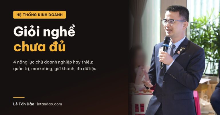 Giỏi nghề chưa đủ: 4 năng lực chủ doanh nghiệp hay thiếu